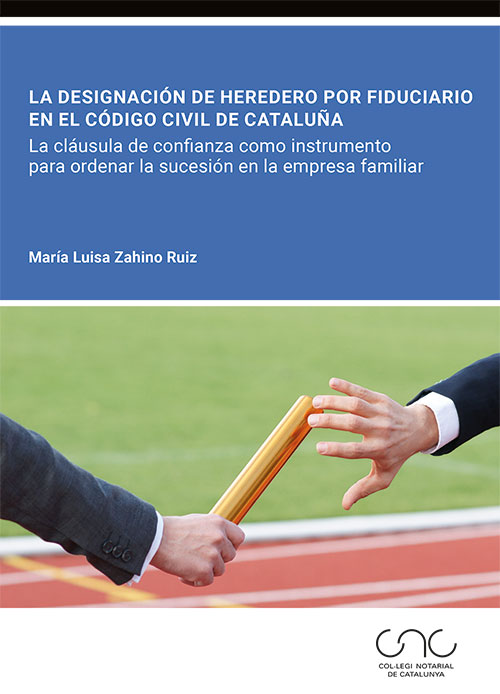 La designación de heredero por fiduciario en el Código civil de Cataluña. 9788413815534