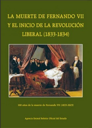 La muerte de Fernando VII y el inicio de la revolución  liberal (1833-1834). 9788434029187