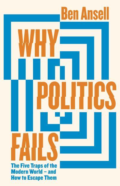 Why Politics Fails. 9780241517628