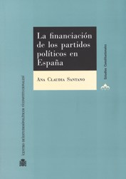 La financiación de los partidos políticos en España. 9788425917134
