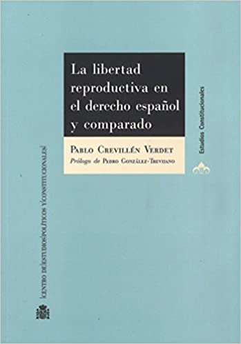 La libertad reproductiva en el Derecho español y comparado. 9788425917394