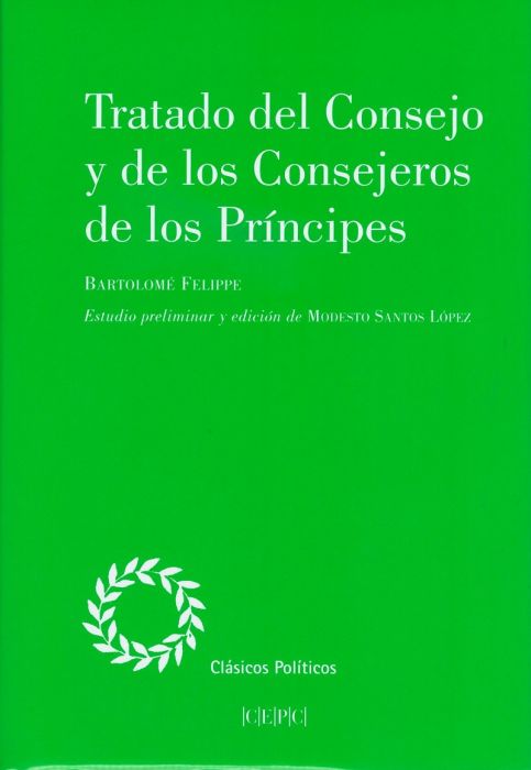 Tratado del Consejo y de los Consejeros de los Príncipes. 9788425918216