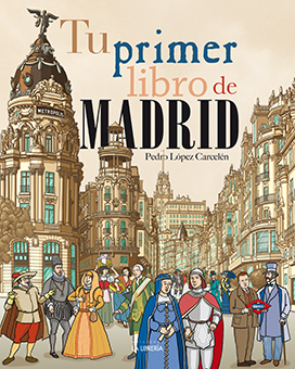 Tu primer libro de Madrid. 9788498735055