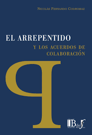 El arrepentido y los acuerdos de colaboración. 9789915650678