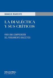 La dialéctica y sus críticos. 9789878141367