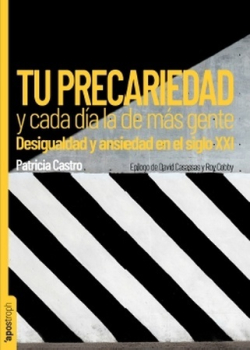 Tu precariedad y cada día la de más gente. 9788412450460