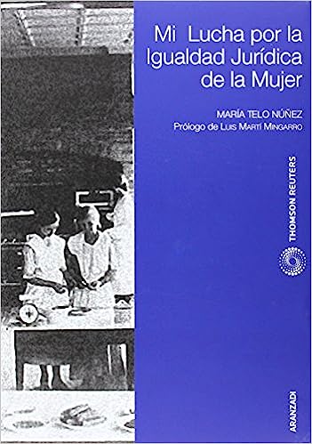 Mi lucha por la igualdad jurídica de la mujer. 9788499031897