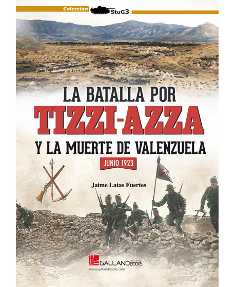 La batalla por Tizzi-Azza y la muerte de Valenzuela. 9788419469236