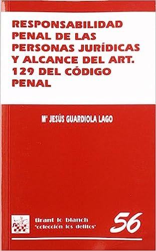 Responsabilidad penal de las personas jurídicas y alcance del Art. 129 del Código Penal