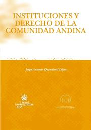 Instituciones y Derecho de la Comunidad Andina