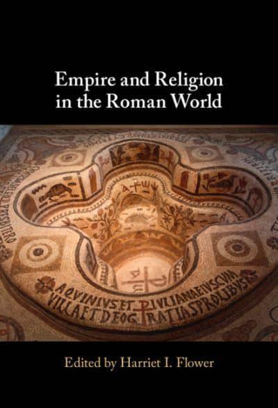 Empire and Religion in the Roman World. 9781108927581