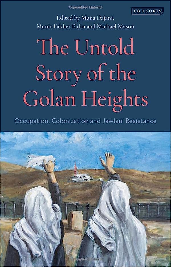 The untold story of the Golan Heights. 9780755644520