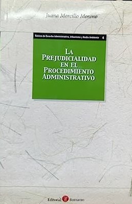 La prejudicialidad en el procedimiento administrativo. 9788486977733