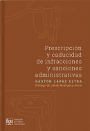 Prescripción y caducidad de infracciones y sanciones administrativas