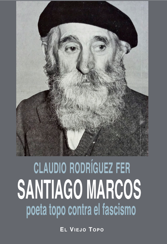 Santiago Marcos, poeta topo contra el fascismo. 9788419778178
