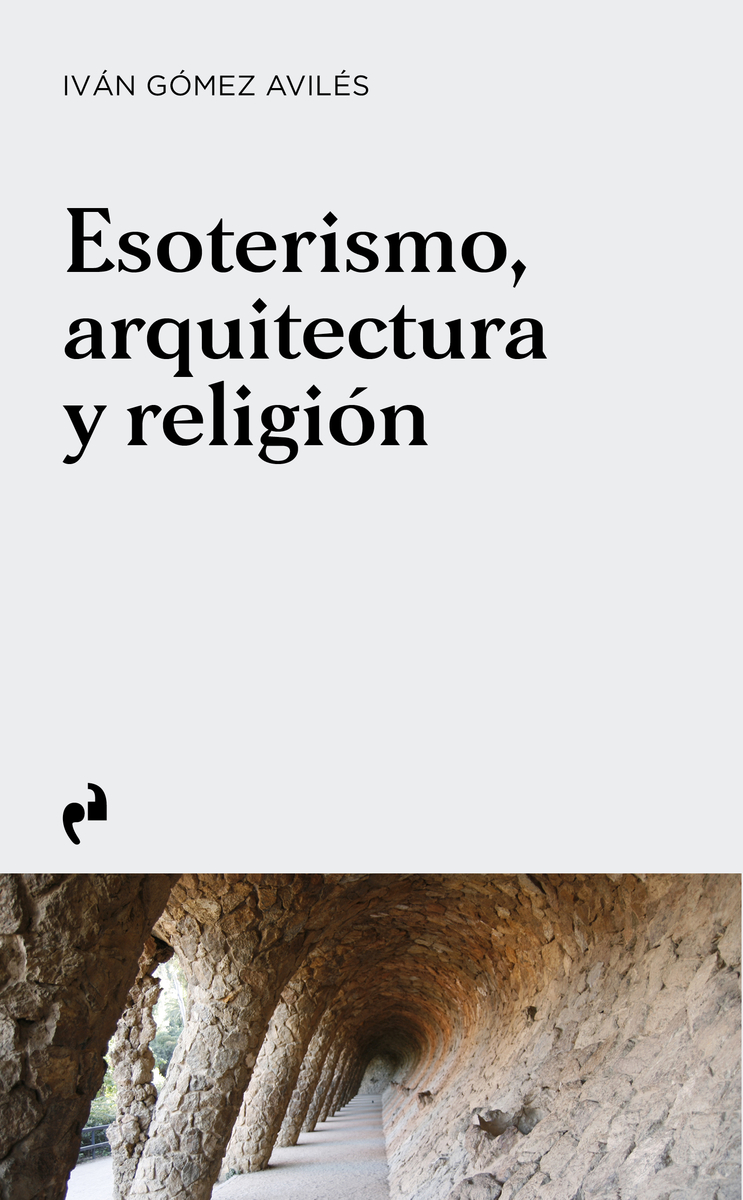 Esoterismo, arquitectura y religión. 9788419050755
