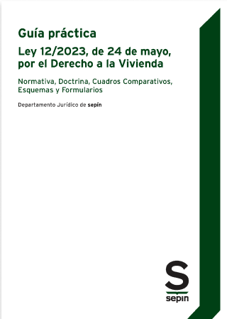 Guía práctica de la Ley 12/2023, de 24 de mayo, por el Derecho a la Vivienda