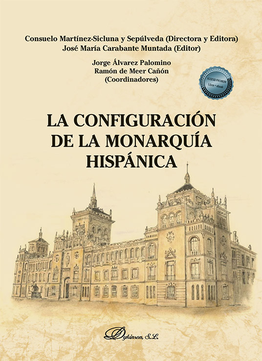 La configuración de la Monarquía Hispánica. 9788411701600
