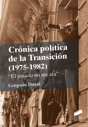 Crónica política de la Transición (1975-1982). 9788497565356
