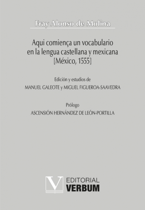 Aqui comiença un vocabulario  en la lengua castellana y mexicana [México, 1555]. 9788413378275