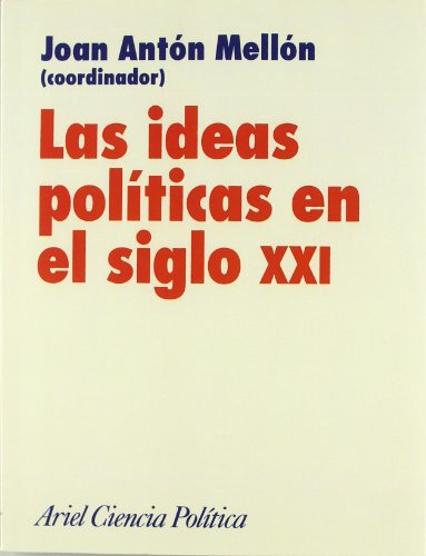 Las ideas políticas en el siglo XXI. 9788434418219