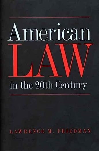 American Law in the 20th century. 9780300102994