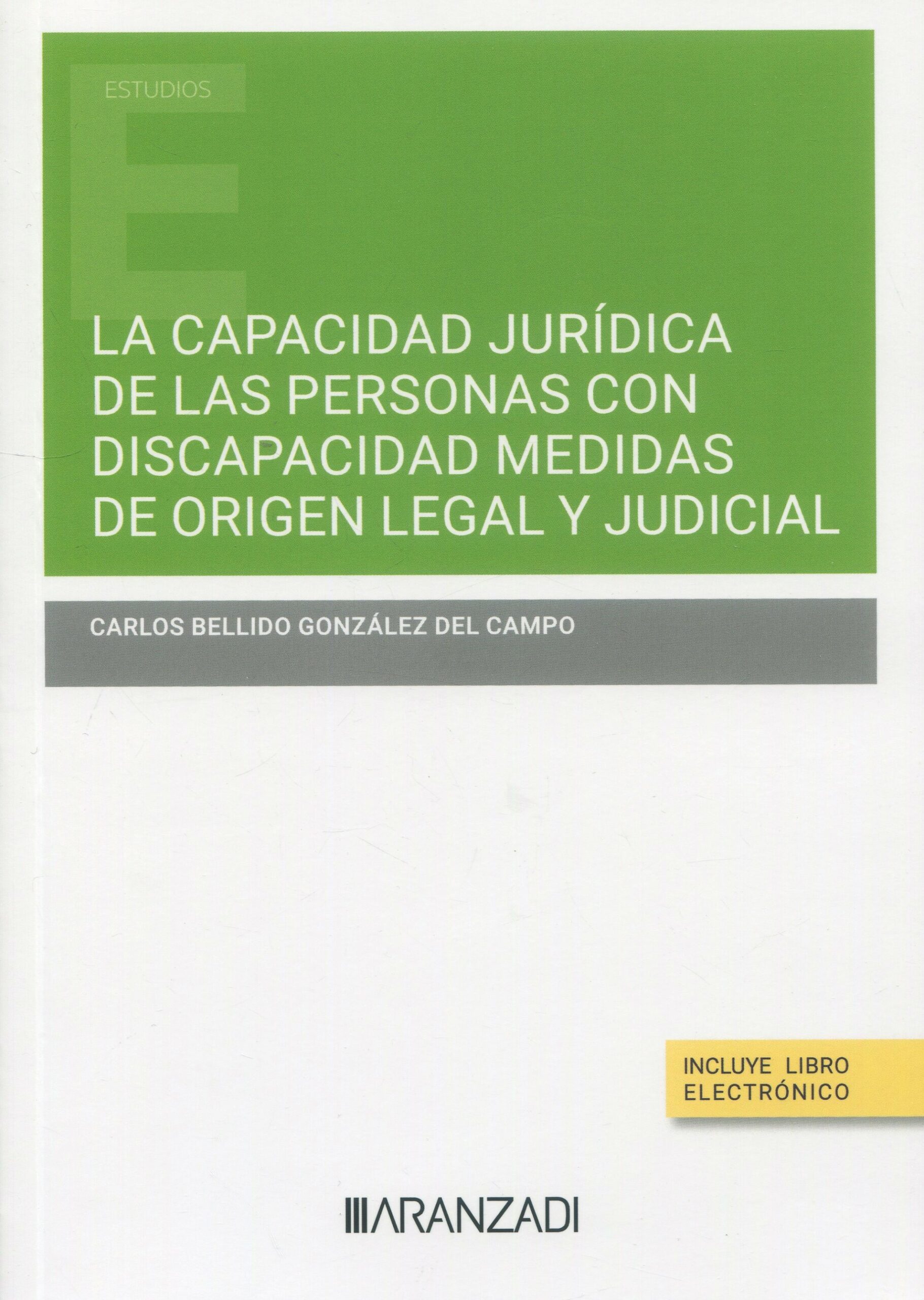 La capacidad jurídica de las personas con discapacidad medidas de origen legal y judicial . 9788411635783