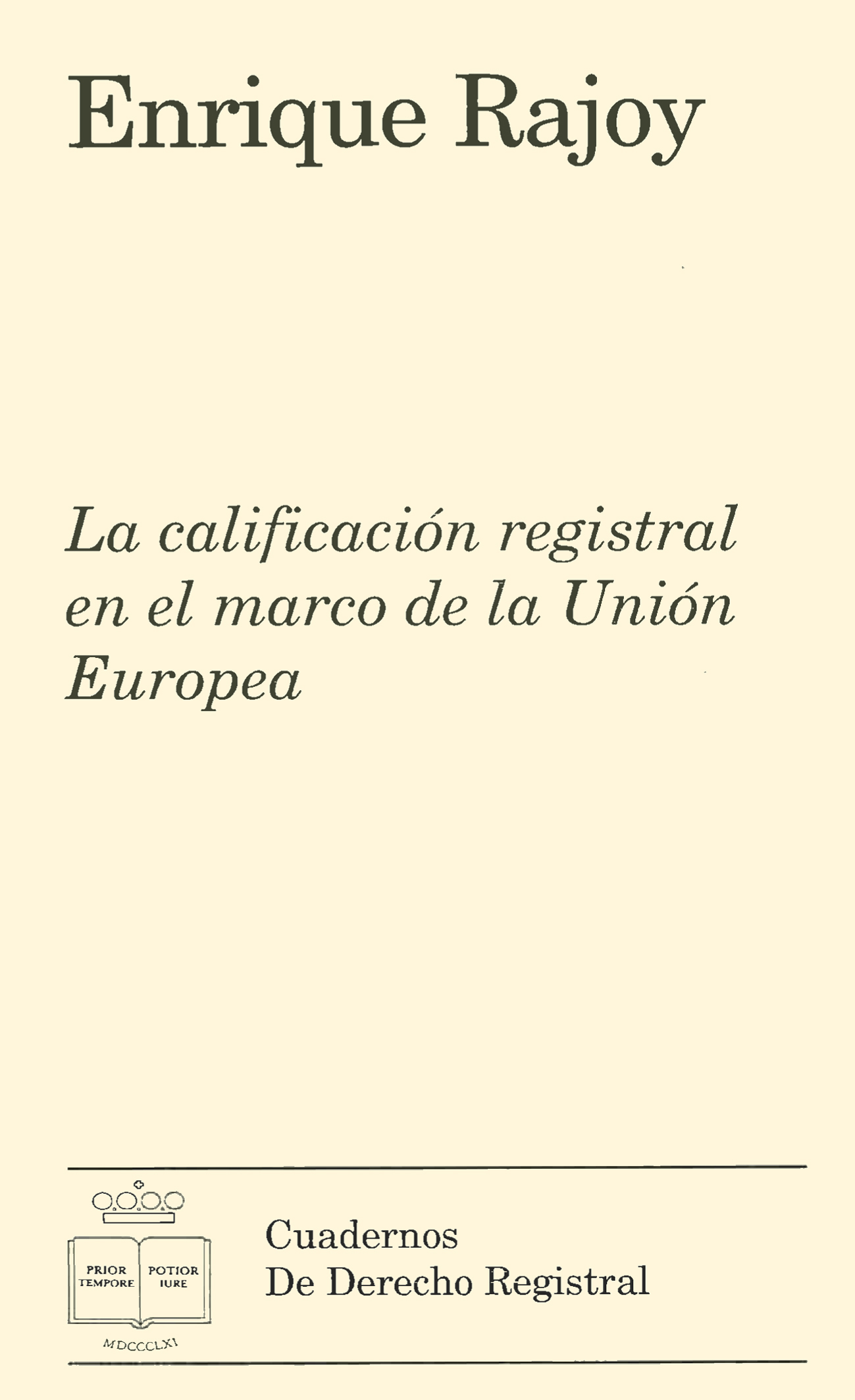 La calificación registral en el marco de la Unión Europea. 9788496347250