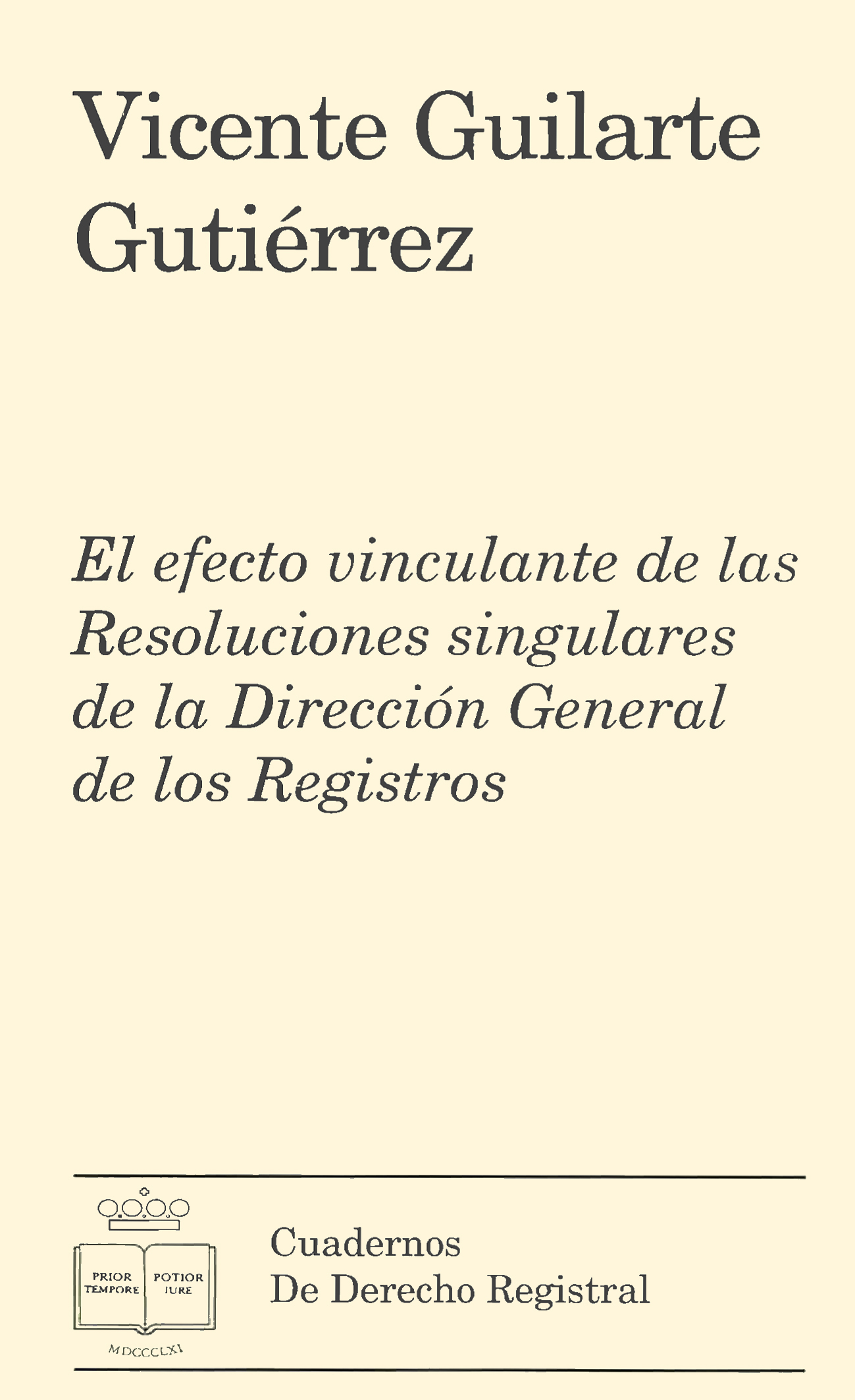 El efecto vinculante de las Resoluciones singulares de la Dirección General de los Registros