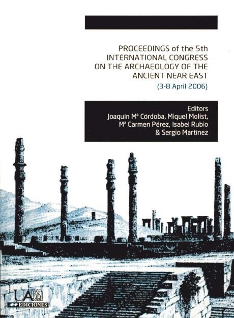 Proceedings of the 5th International Congress on the archaeology of the ancient near east = Actas del V Congreso Internacional de Arqueología del Oriente Próximo Antiguo. 9788483441404