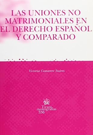 Las uniones no matrimoniales en el Derecho español y comparado