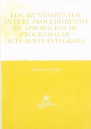 Los ayuntamientos ante el procedimiento de aprobación de programas de actuación integrada
