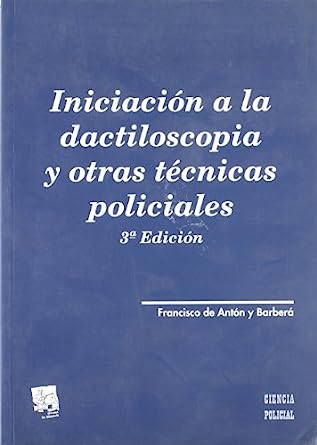 Iniciación a la dactiloscopia y otras técnicas policiales