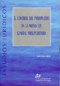 El control del presupuesto en la nueva Ley General Presupuestaria. 9788480082150