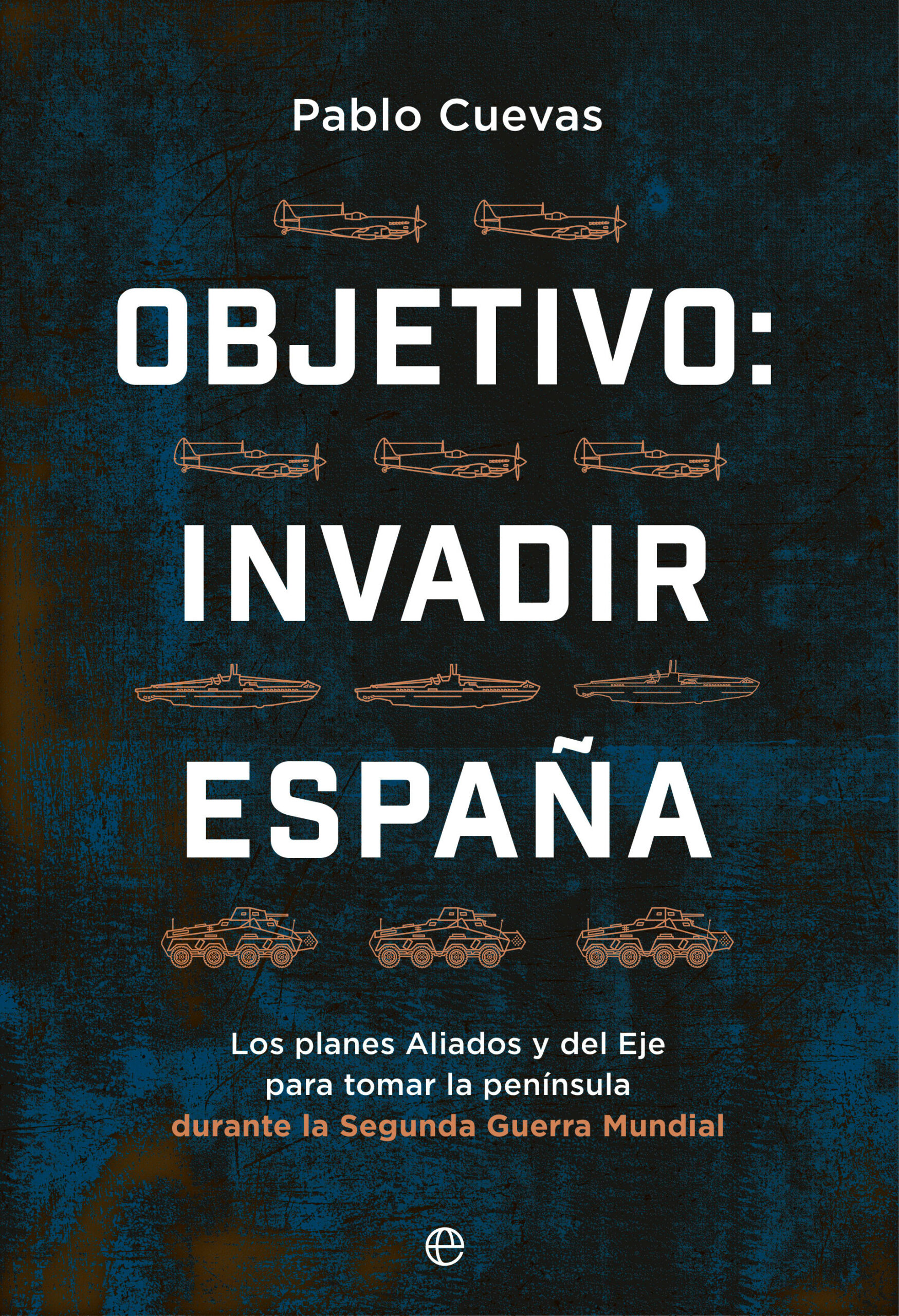 Objetivo: invadir España. 9788413846354