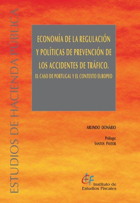 Economía de la regulación y políticas de prevención de los accidentes de tráfico