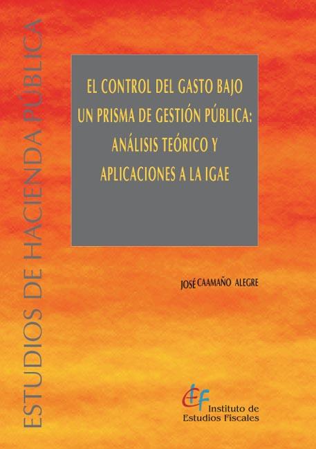 El control del gasto bajo un prisma de gestión pública. 9788480082501