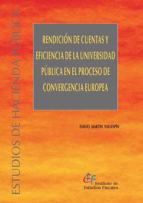 Rendición de cuentas y eficiencia de la universidad pública en el proceso de convergencia europea. 9788480082631