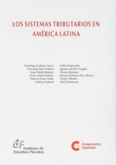 Los sistemas tributarios en América Latina. 9788480083928