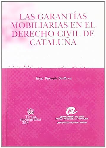 Las garantías mobiliarias en el derecho civil de Catalunya. 9788484562788