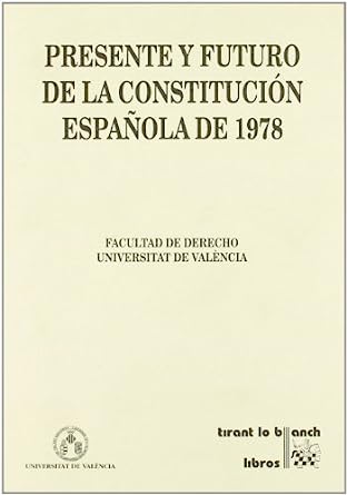 Presente y futuro de la Constitución Española de 1978