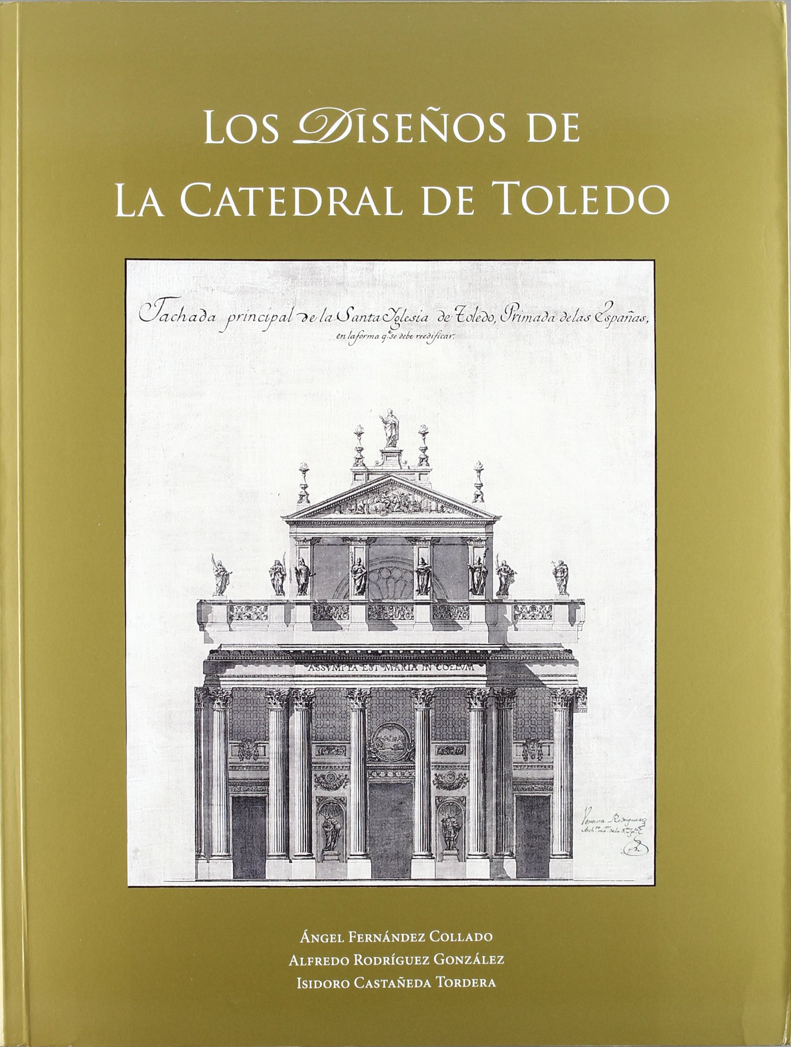 Los diseños de la Catedral de Toledo. 9788493693145