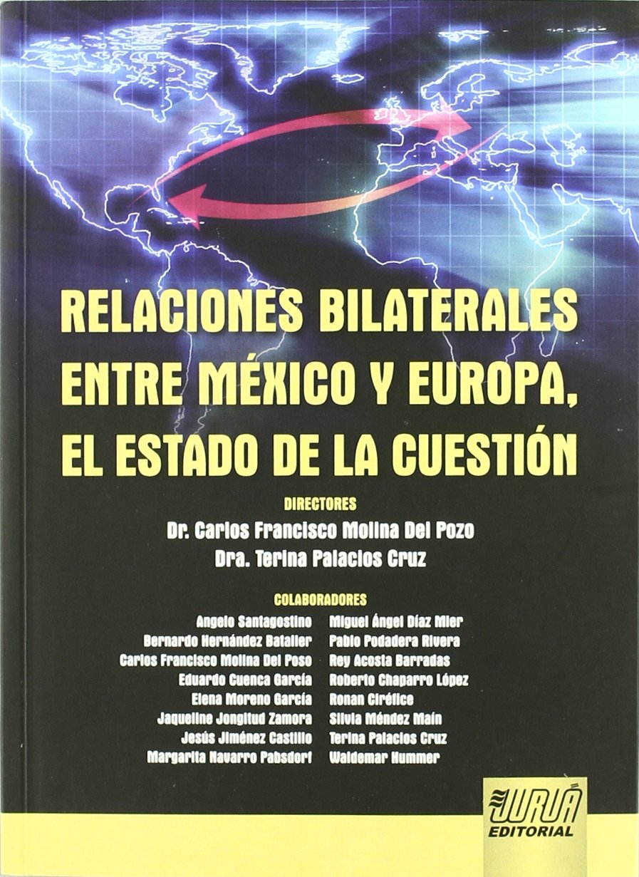 Relaciones bilaterales entre México y Europa, el estado de la cuestión. 9789897120183