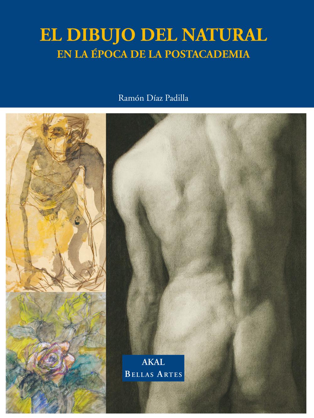 El dibujo del natural en la época de la postacademia. 9788446021520