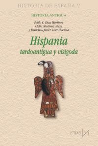 Hispania tardoantigua y visigoda. 9788470904820