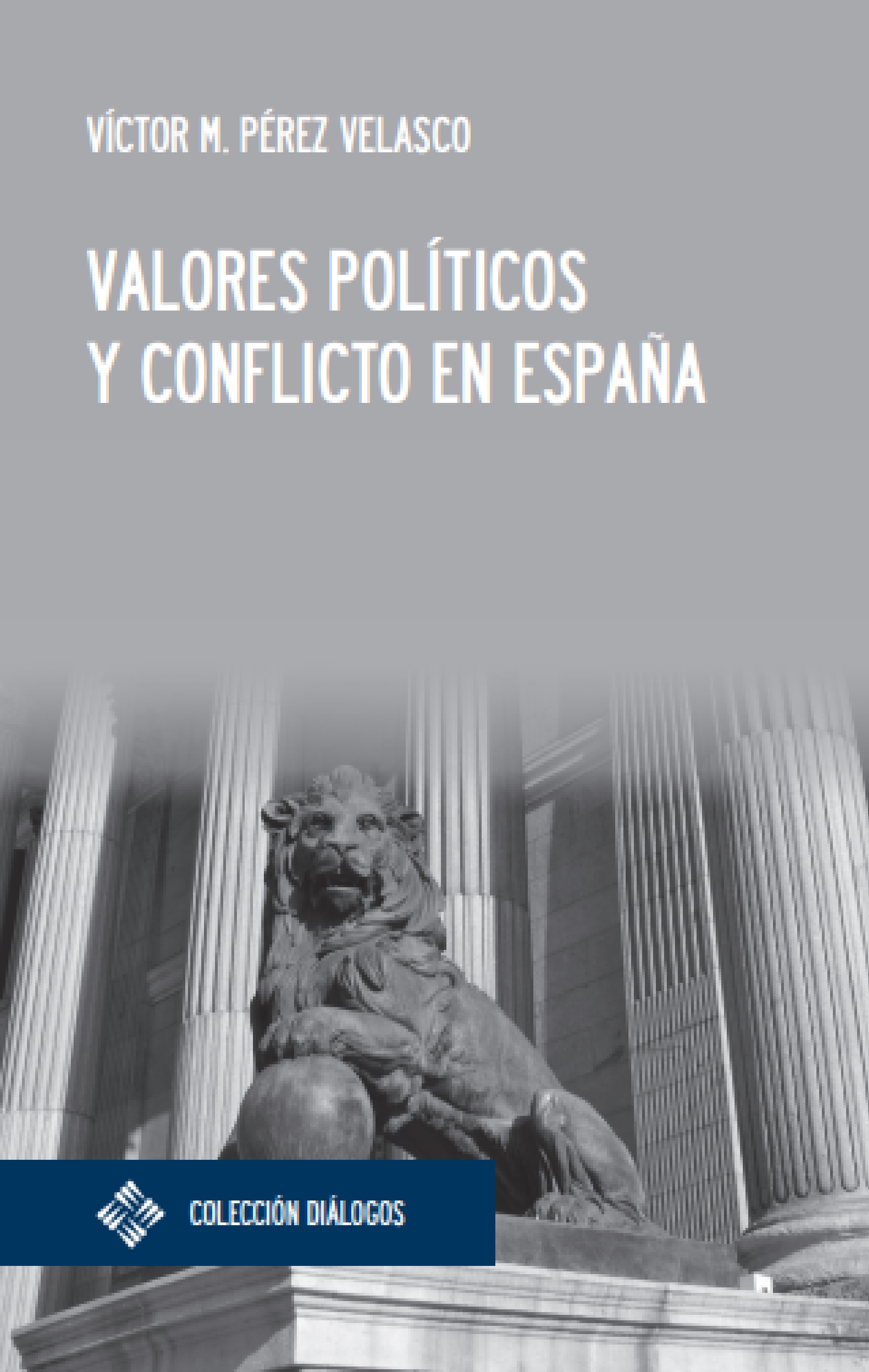 Valores políticos y conflicto en España. 9788419488039