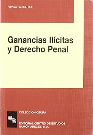 Ganancias ilícitas y Derecho penal