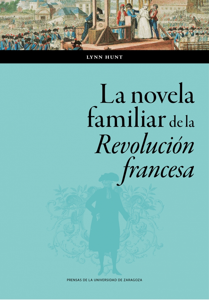 La novela familiar de la Revolución francesa