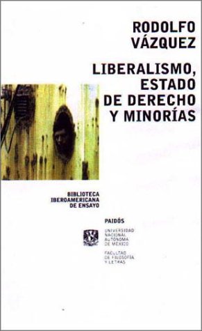 Liberalismo, Estado de derecho y minorías. 9789688534755