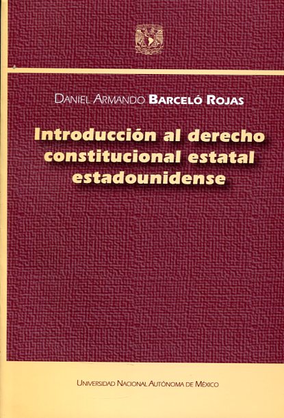 Introducción al Derecho constitucional estatal estadounidense. 9789703224081